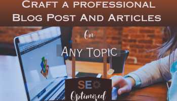 Blog Post and Article Crafting Services for Any Topic