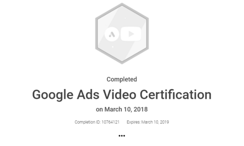 I received a Certification from Google - Google Ads Video certification on Match 10th, 2018.