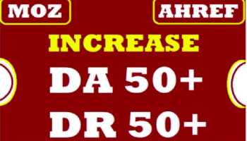 increase da dr 50 plus moz ahref