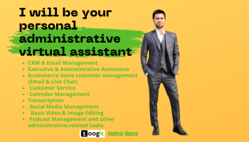 I will be your personal administrative virtual assistant