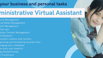 I will support with business and personal administrative tasks as a virtual assistant