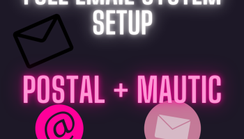 I will build to you Full Email Marketing System with Mautic & Postal (Send Unlimited Emails)