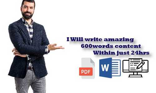 I will write amazing 600 words content in just 24hrs
